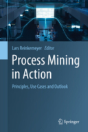 Process Mining in Action by Lars Reinkemeyer
